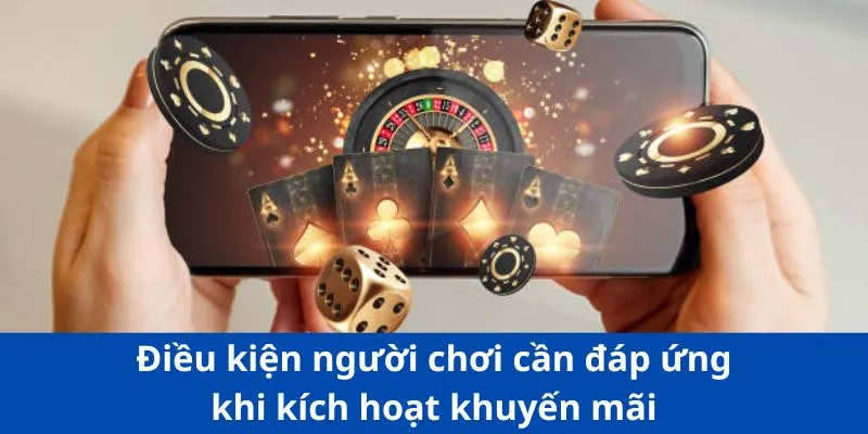 Khuyến Mãi W365 4 Điều kiện người chơi cần đáp ứng khi kích hoạt khuyến mãi