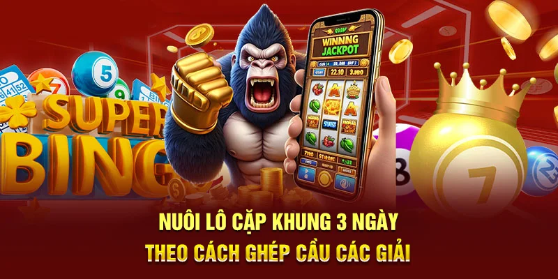 Nuôi Lô Cặp Khung 3 Ngày - Cách Thực Hiện Chuẩn Xác Cho Lô Thủ 4 Nuôi lô cặp khung 3 ngày theo cách ghép cầu các giải