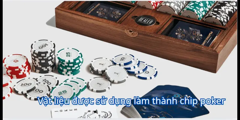 Chip Poker Mang Đến Nhiều Trải Nghiệm Thú Vị Cho Người Chơi Cá Cược 4 Vật liệu được sử dụng để làm thành chip poker